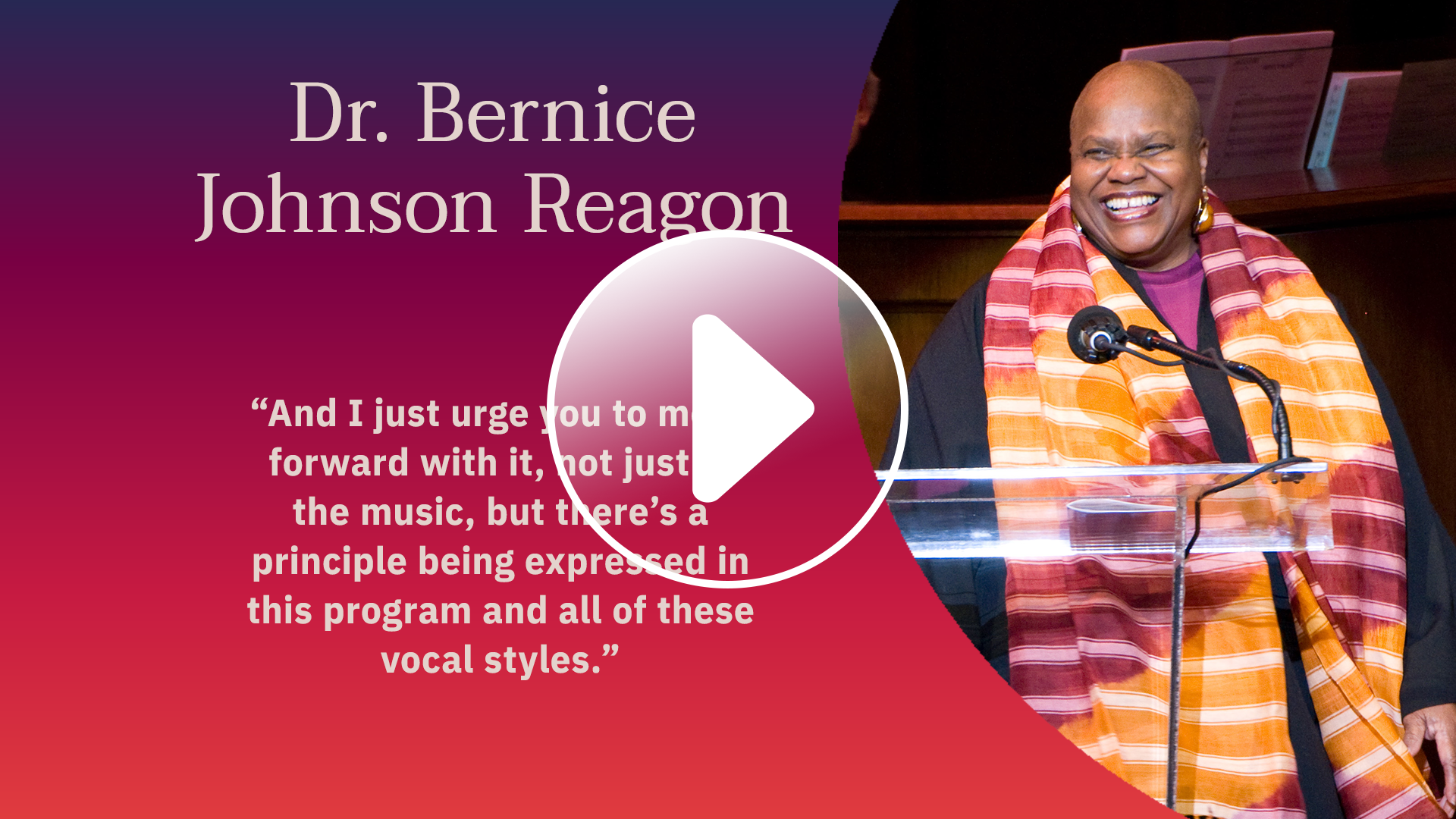 Dr. Bernice Johnson Reagon (2011) - Choral Arts