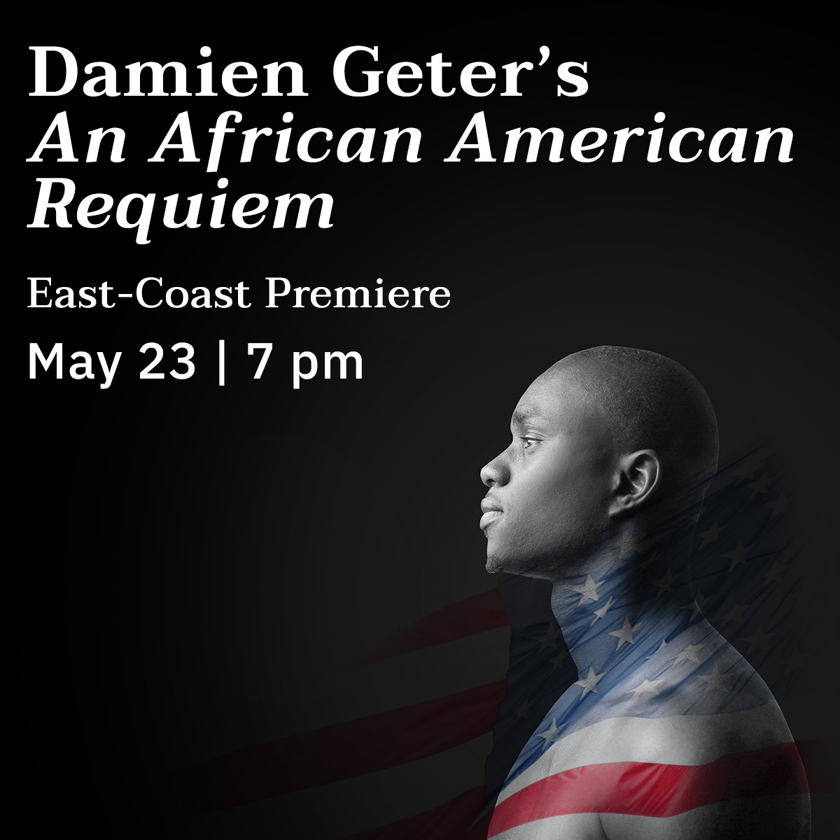 Damien Geter's An African American Requiem East-Coast Premiere May 23 at 7 pm
